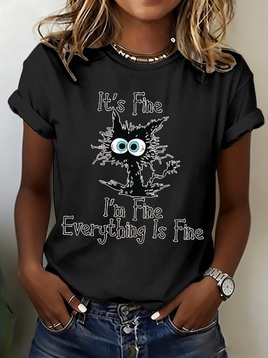 Women's “It's Fine, I'm Fine, Everything Is Fine” Casual T-Shirt