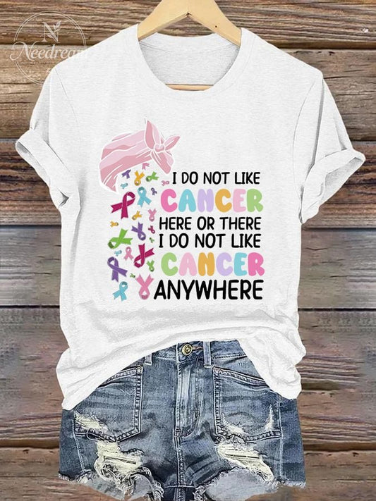 Women's Breast Cancer Awareness I Do Not Like Cancer Here Or There I Do Not Like Cancer Anywhere Printed Short-Sleeved T-Shirt