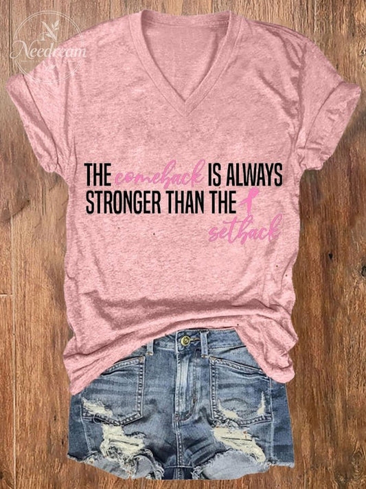 Women's The Comeback Is Always Stronger Than The Setback Breast Cancer Print V-Neck T-Shirt