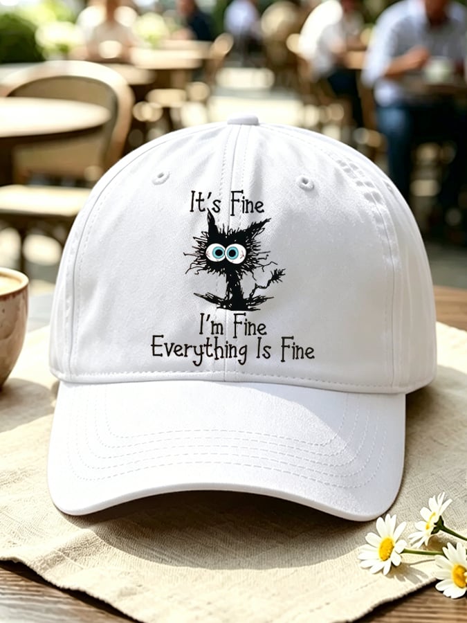 Unisex “It's Fine, I'm Fine, Everything Is Fine” Casual Hat