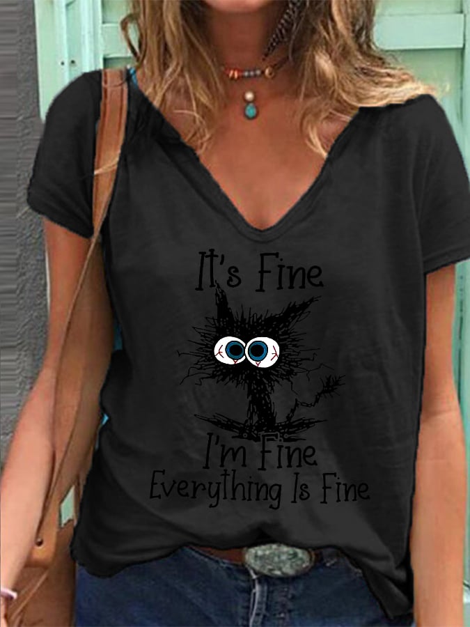Women's It's Fine I'm Fine Everything Is Fine Printed Casual V-Neck Tee