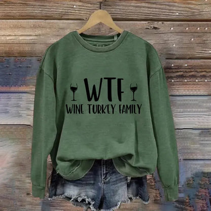 WTF Wine Turkey Family Print Casual Sweatshirt