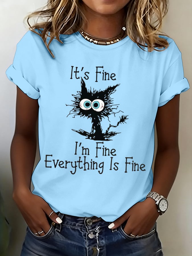 Women's “It's Fine, I'm Fine, Everything Is Fine” Casual T-Shirt