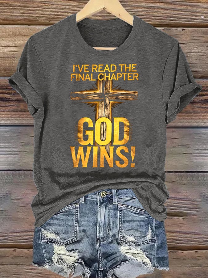 Women's  I've Read the Final Chapter, God Wins Classic T-Shirt