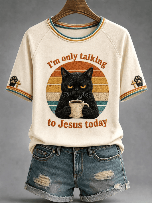 Women's I'm Only Talking to Jesus Today T-shirt