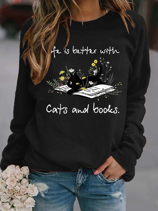 Women's Life Is Better With Cats And Books. Printed Crew Neck Sweatshirt