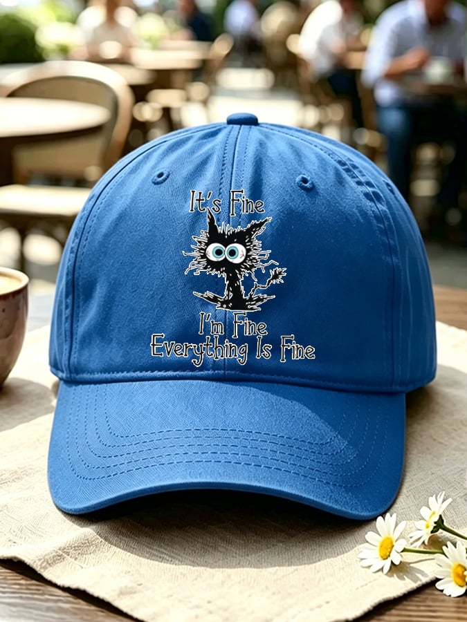 Unisex “It's Fine, I'm Fine, Everything Is Fine” Casual Hat