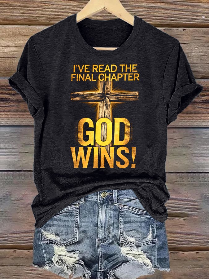 Women's  I've Read the Final Chapter, God Wins Classic T-Shirt