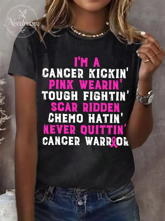 Women's I'm A Cancer Kickin' Pink Wearin' Tough Fightin' Scar Ridden Chemo Hatin' Never Ouittin' Cancer Warrior T-Shirt