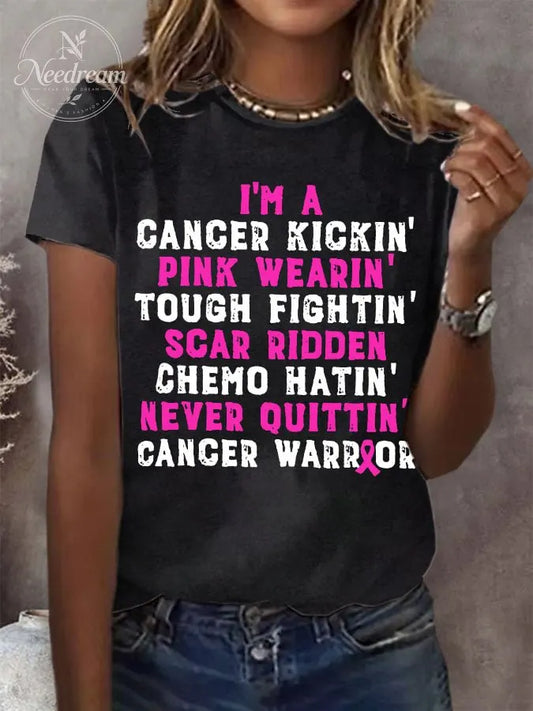 Women's I'm A Cancer Kickin' Pink Wearin' Tough Fightin' Scar Ridden Chemo Hatin' Never Ouittin' Cancer Warrior T-Shirt
