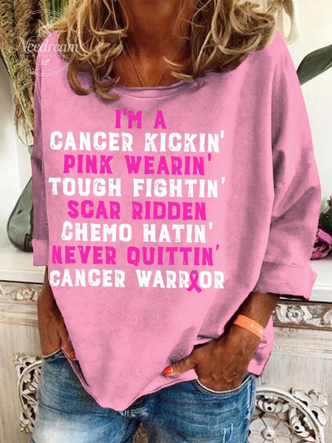 🔥Buy 3 Get 10% Off🔥Women's I'm A Cancer Kickin' Pink Wearin' Tough Fightin' Scar Ridden Chemo Hatin' Never Ouittin' Cancer Warrior Print Sweatshirt