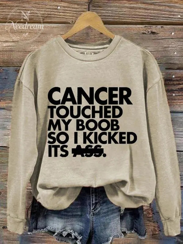 Cancer Touched My Boo So I Kicked Its Ass Art Print Casual Sweatshirt