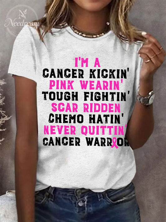 Women's I'm A Cancer Kickin' Pink Wearin' Tough Fightin' Scar Ridden Chemo Hatin' Never Ouittin' Cancer Warrior T-Shirt