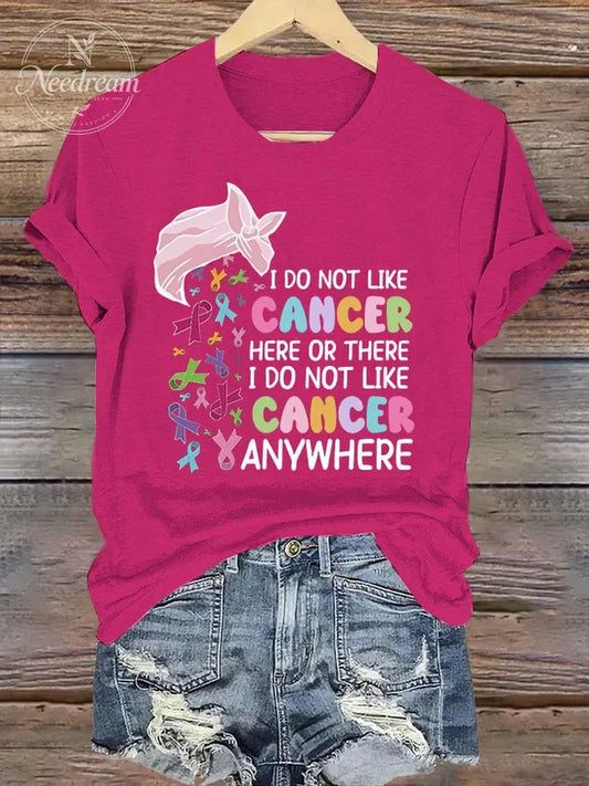 Women's Breast Cancer Awareness I Do Not Like Cancer Here Or There I Do Not Like Cancer Anywhere  Printed Short-Sleeved T-Shirt