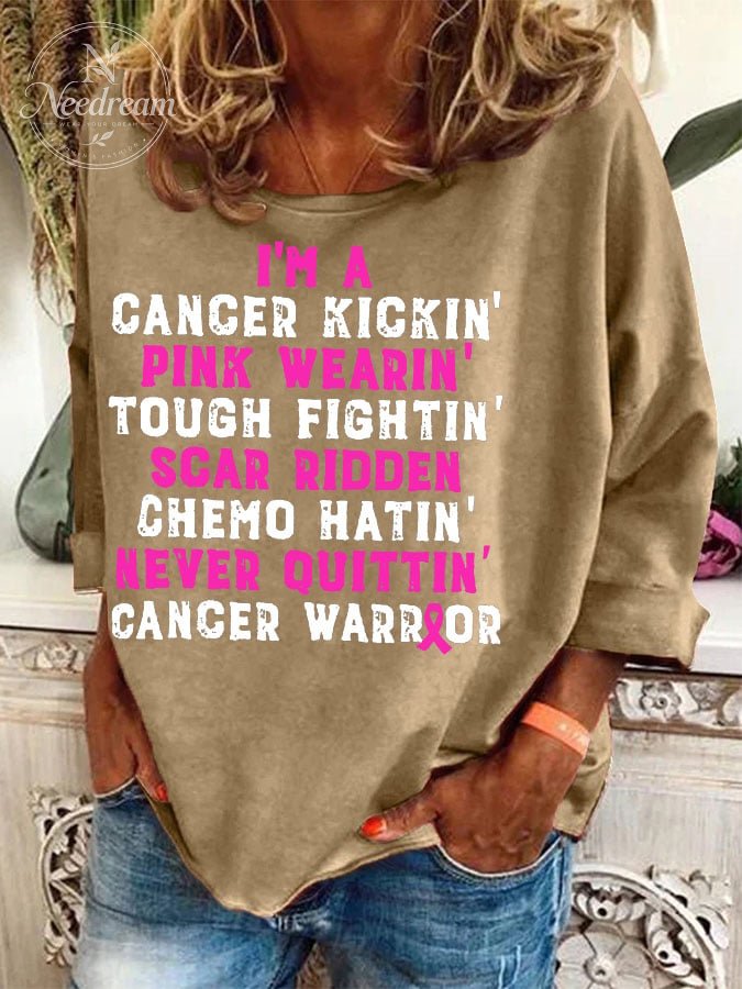 🔥Buy 3 Get 10% Off🔥Women's I'm A Cancer Kickin' Pink Wearin' Tough Fightin' Scar Ridden Chemo Hatin' Never Ouittin' Cancer Warrior Print Sweatshirt