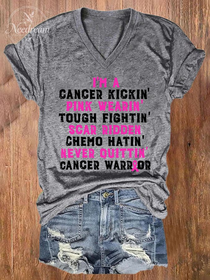 V-neck I'm A Cancer Kickin' Pink Wearin' Tough Fightin' Scar Ridden Chemo Hatin' Never Ouittin' Cancer Warrior T-Shirt