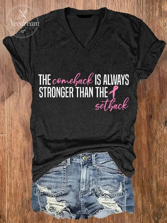 Women's The Comeback Is Always Stronger Than The Setback Breast Cancer Print V-Neck T-Shirt