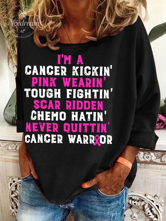 🔥Buy 3 Get 10% Off🔥Women's I'm A Cancer Kickin' Pink Wearin' Tough Fightin' Scar Ridden Chemo Hatin' Never Ouittin' Cancer Warrior Print Sweatshirt