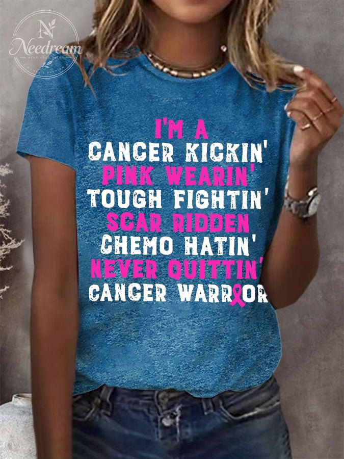 Women's I'm A Cancer Kickin' Pink Wearin' Tough Fightin' Scar Ridden Chemo Hatin' Never Ouittin' Cancer Warrior T-Shirt