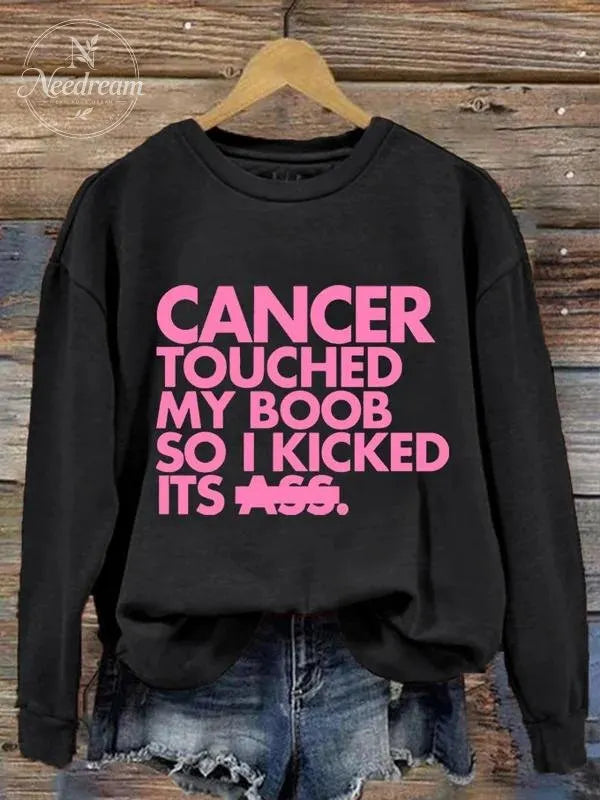 Cancer Touched My Boo So I Kicked Its Ass Art Print Casual Sweatshirt