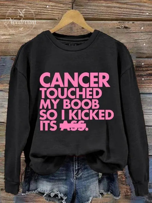 Cancer Touched My Boo So I Kicked Its Ass Art Print Casual Sweatshirt