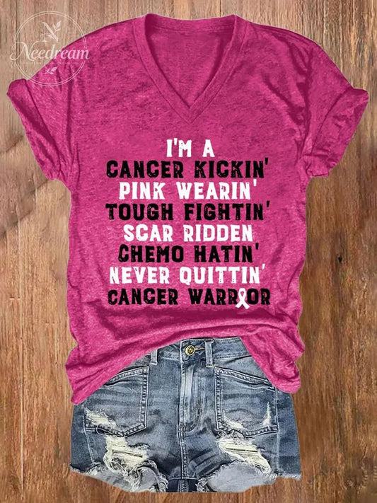 V-neck I'm A Cancer Kickin' Pink Wearin' Tough Fightin' Scar Ridden Chemo Hatin' Never Ouittin' Cancer Warrior T-Shirt