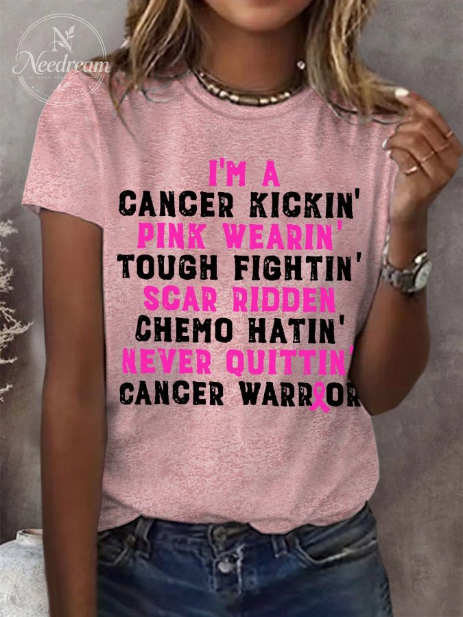 Women's I'm A Cancer Kickin' Pink Wearin' Tough Fightin' Scar Ridden Chemo Hatin' Never Ouittin' Cancer Warrior T-Shirt