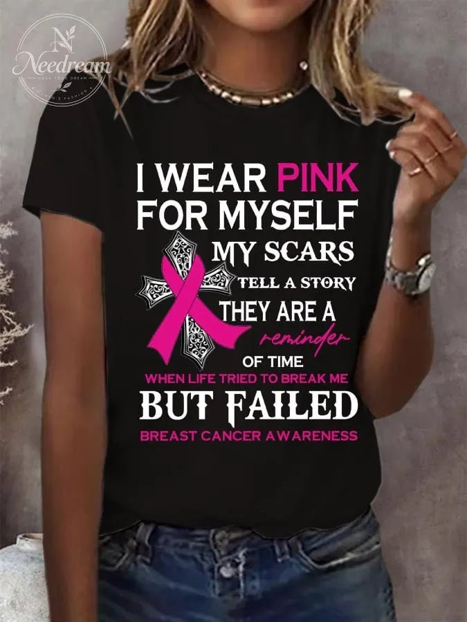 Women's I Wear Pink For Myself My Scars Tell A Story Round Neck T-Shirt