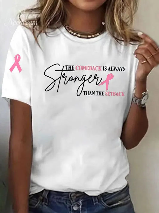 Women's The Comeback Is Always Stronger Than The Setback  Print Casual T-shirt