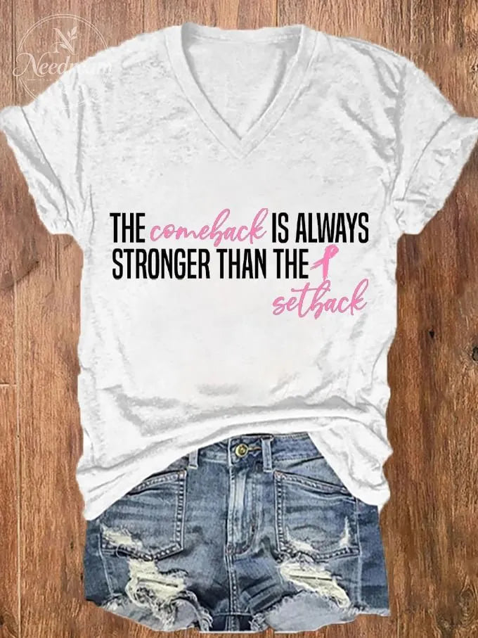 Women's The Comeback Is Always Stronger Than The Setback Breast Cancer Print V-Neck T-Shirt
