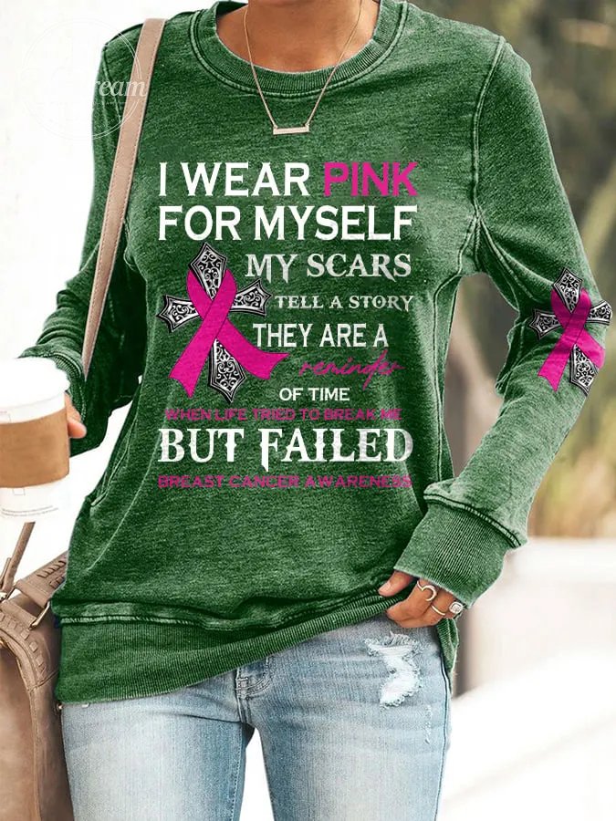 Faith Breast Cancer Awareness I Wear Pink For Myself Print Sweatshirt