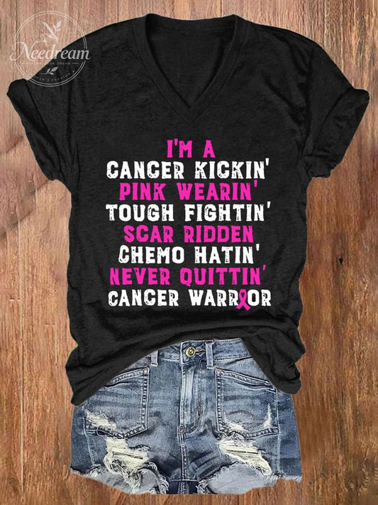 V-neck I'm A Cancer Kickin' Pink Wearin' Tough Fightin' Scar Ridden Chemo Hatin' Never Ouittin' Cancer Warrior T-Shirt