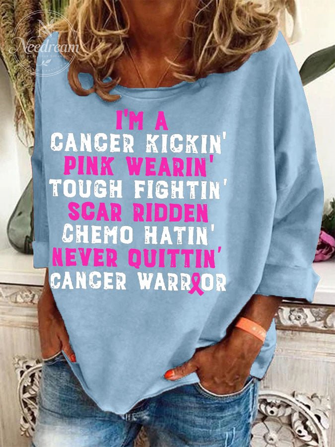 🔥Buy 3 Get 10% Off🔥Women's I'm A Cancer Kickin' Pink Wearin' Tough Fightin' Scar Ridden Chemo Hatin' Never Ouittin' Cancer Warrior Print Sweatshirt